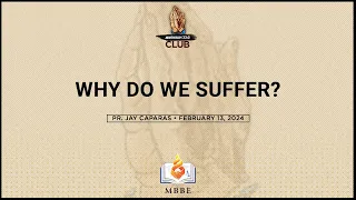 Why Do We Suffer? - Pr. Jay Caparas