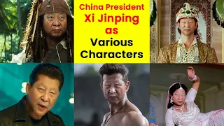 China President Xi Jinping as Various Characters 🤩