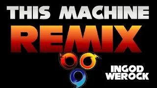This Machine Remix | InGodWeRock | Sonic Heroes