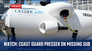 US Coast Guard holds press conference on missing tourist sub in Atlantic Ocean