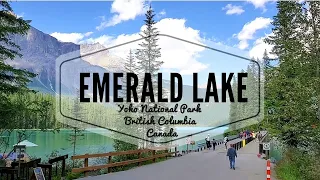 Emerald Lake in Yoho National Park | British Columbia, Canada | StepHenz Vlogs