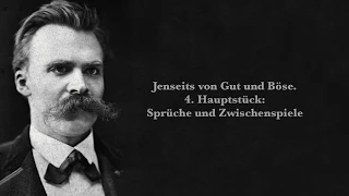 Friedrich Nietzsche: Jenseits von Gut und Böse. 4. Hauptstück: Sprüche und Zwischenspiele