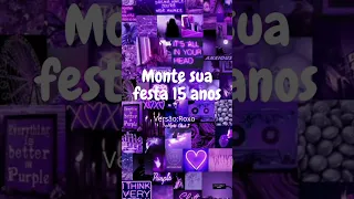 #monte #escolha sua #festa de #15anos #versao:#roxo 💜😉👍