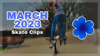 March 2023 skate clips