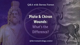 Pluto and Chiron Wounds—What's the Difference? Steven Forrest Q&A