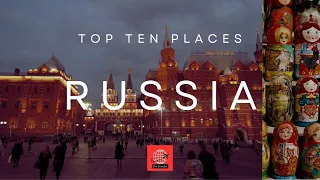 Top 10 Breathtaking Places In Russia You Must See