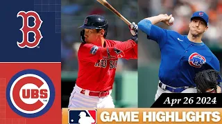 Chicago Cubs Vs. Boston Red Sox GAME HIGHLIGHTS 04/26/2024 | 2024 MLB Season