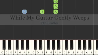 While My Guitar Gently Weeps | The Beatles | C Major Easy Piano