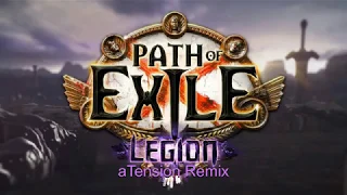 Path of Exile - Legion (aTension Drum & Bass Remix)