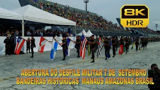 Bicentenário-#7desetembro: ABERTURA DO DESFILE MILITAR   BANDEIRAS HISTÓRICAS  MANAUS AMAZONAS
