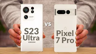 Samsung Galaxy S23 Ultra vs Google Pixel 7 Pro - Wait, WHAT?