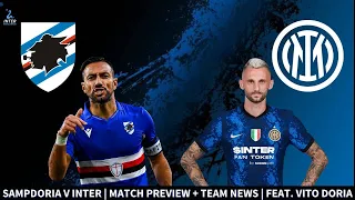 SAMPDORIA V INTER | MATCH PREVIEW + PREDICTIONS | TEAM NEWS & PREDICTED LINE-UPS | FEAT. VITO DORIA