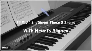 FFXIV 효월의 종언 OST : With Hearts Aligned (종언의 결전 후반부) [파판14 피아노 어레인지]｜(Endsinger Phase 2 Theme)