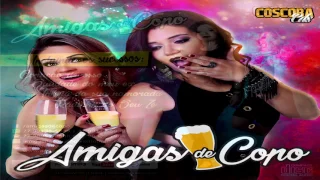 AMIGAS DE COPO CD 2017 (COMPLETO) #CoscobaCDs