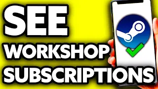 How To See Your Workshop Subscriptions on Steam (EASY!)