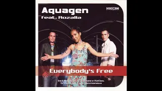 Aquagen Feat. Rozalla - Everybody's Free (Radio Edit)