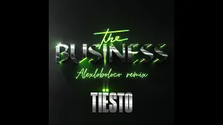 Tiesto - The Business Part II ft. Ty Dolla $ign  (Alexloboloco Remix)