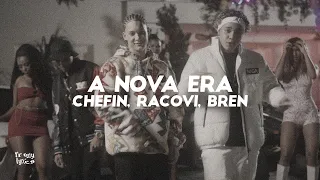 Chefin ft. Racovi, Bren - A Nova Era [LYRICS/LETRA]