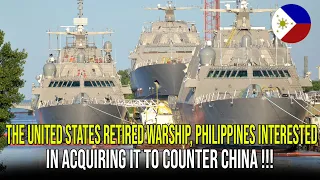THE UNITED STATES RETIRED WARSHIP, PHILIPPINES INTERESTED IN ACQUIRING IT TO COUNTER CHINA ❗❗❗