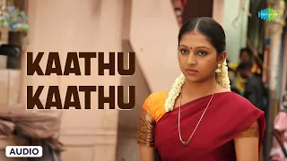 Kaathu Kaathu - Audio Song | Kutti Puli | Sasikumar | M Ghibran | Gold Devaraj