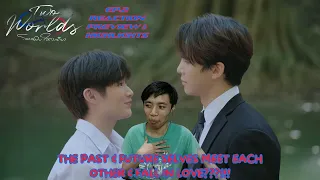 [PAST SELF MEETS FUTURE LOVE!!!] Two Worlds (โลกสองใบ ใจดวงเดียว) EP.2 REACTION HIGHLIGHTS