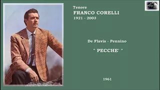 Tenore FRANCO CORELLI  (De Flavis - Pennino)   “ Pecche’ ” (1961)