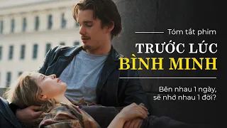 [TÓM TẮT PHIM] TRƯỚC LÚC BÌNH MINH - BEFORE SUNRISE | RIU