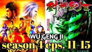 WU GENG JI season 4 eps. 11-15 sub Indonesia