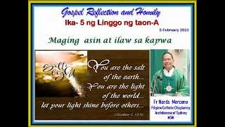 IKA - 5 LINGGO NG TAON - A    Reflection Homily 5 February 2023 by Fr. Nards Mercene