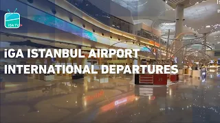 İGA Istanbul Airport- International Departures