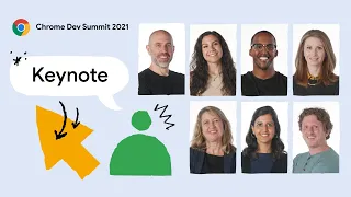 Chrome Dev Summit 2021 | Keynote: What's new in Chrome