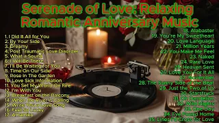 Serenade of Love: Relaxing Romantic Anniversary Music