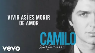 Camilo Sesto - Vivir Asi es Morir de Amor (Audio)