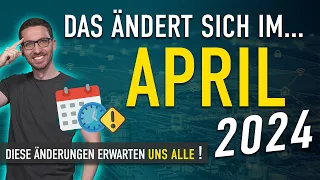 Diese ÄNDERUNGEN erwarten uns ALLE (April 2024) - Gesetze, Neuigkeiten & Vorschriften April 2024