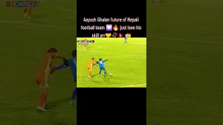 Impossible  🎯🍷💯🇳🇵 football skills of Nepali footballer AYUSH ghalan....