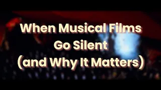 When Musical Films Go Silent (and Why It Matters) - Video Essay