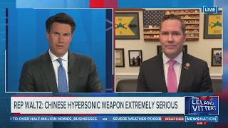 REP WALTZ: CHINESE HYPERSONIC WEAPON EXTREMEMLY SERIOUS