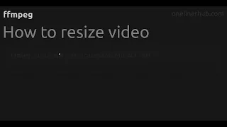 How to resize video #ffmpeg