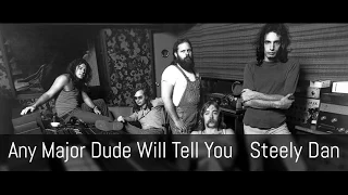 "Any Major Dude" ~ Steely Dan. (Lyrics)