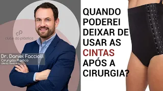 Clube da Plástica: Quando poderei deixar de usar as cintas após a cirurgia?