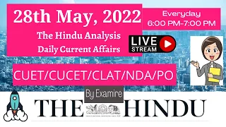 The Hindu Analysis 28th May 2022 Current Affairs CUET/CLAT/NDA/CUCET/BA/BBA/LLB Entrance Exams