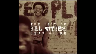 Bill Withers - Let Me Be the One You Need