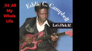 Eddie C  Campbell- Let's Pick It - full album..db