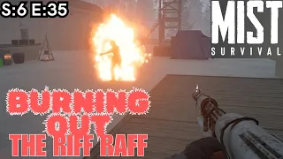 Mist Survival (Gameplay) S:6 E:35 - Burning Out The Riff Raff