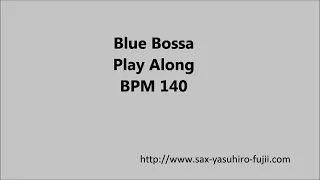 Blue Bossa - Jazz Play Along - BPM 140