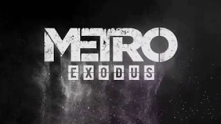 Metro Exodus Геймплейный трейлер E3 2018 4K