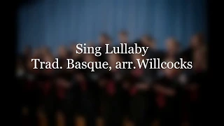 Sing Lullaby - Trad. Basque, arr. Willcocks: LUCC 12 Days of Christmas, Day 7