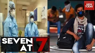 Seven At 7 | Coronavirus: 104 Active Cases Across India; Maharashtra Worst Hit & Other Top Headlines