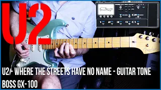 BOSS GX-100 | U2 | WHERE THE STREETS HAVE NO NAME - GUITAR TONE