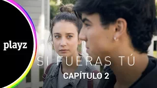 Si fueras tú - Capítulo 2 - COMPLETO | Playz